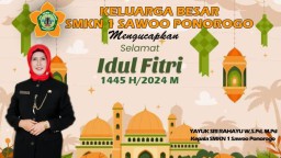 SMKN 1 SAWOO PONOROGO SAMPAIKAN UCAPAN SELAMAT HARI RAYA IDUL FITRI 1445 H