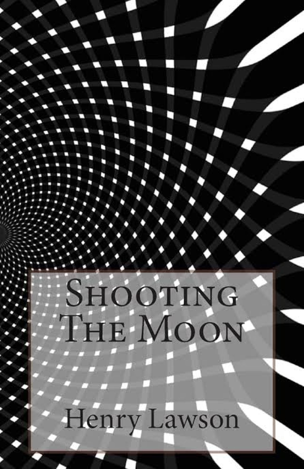 Cover Shooting The Moon karya Henry Lawson (sumber: Amazon.in)