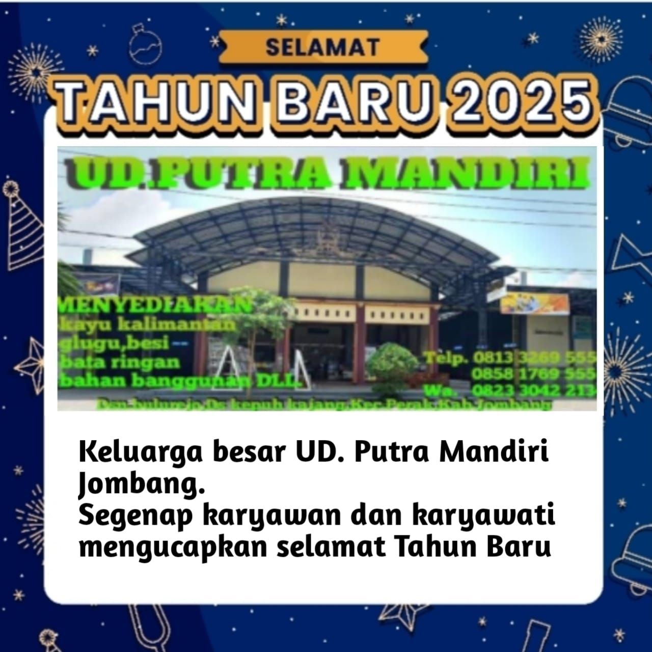 UD. Putra Mandiri, Staff dan Karyawan mengucapkan Selamat Tahun Baru 2025