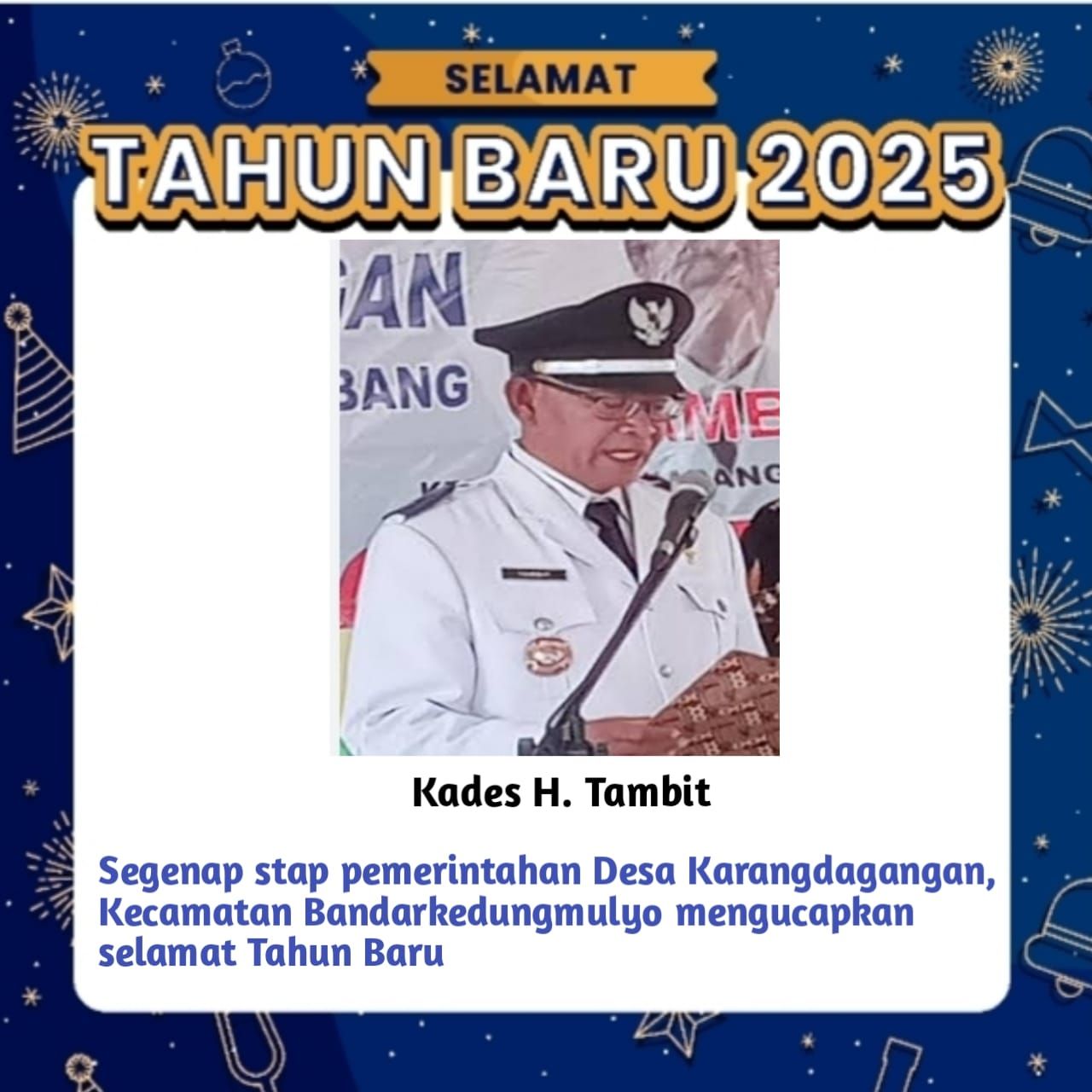 Kepala Desa Karangdagangan, H. Tambit beserta Perangkat Mengucapkan Selamat Tahun Baru 2025