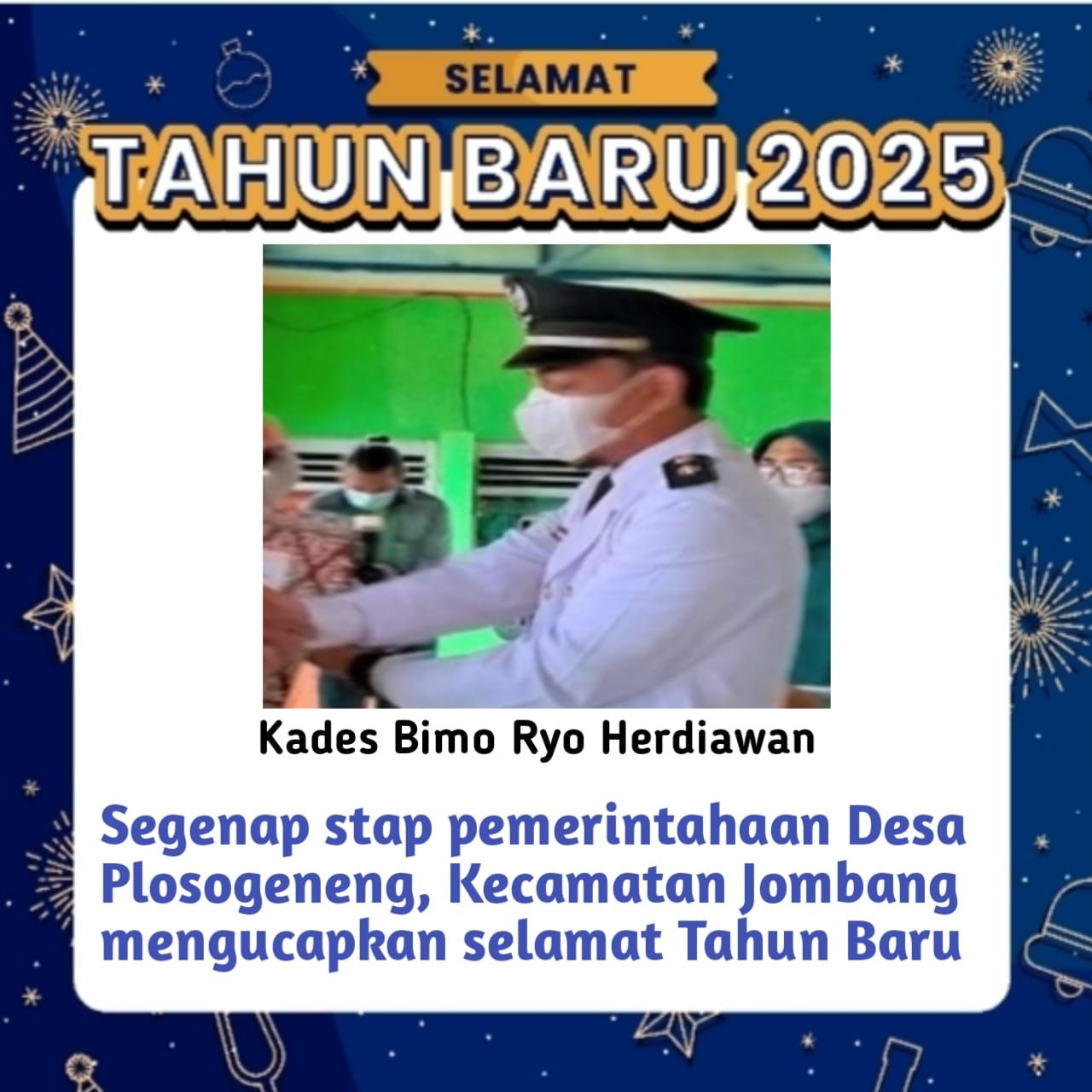 Kepala Desa Plosogeneng, Bimo Ryo Herdiawan beserta Perangkat Mengucapkan Selamat Tahun Baru 2025