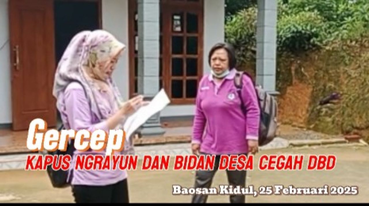 Pelaksanaan pencegahan dan sosialisasi ke dukuh kedung Baosan kidul dalam perkembangan penyebab DBD oleh Bidan desa dan team Puskesmas Ngrayun