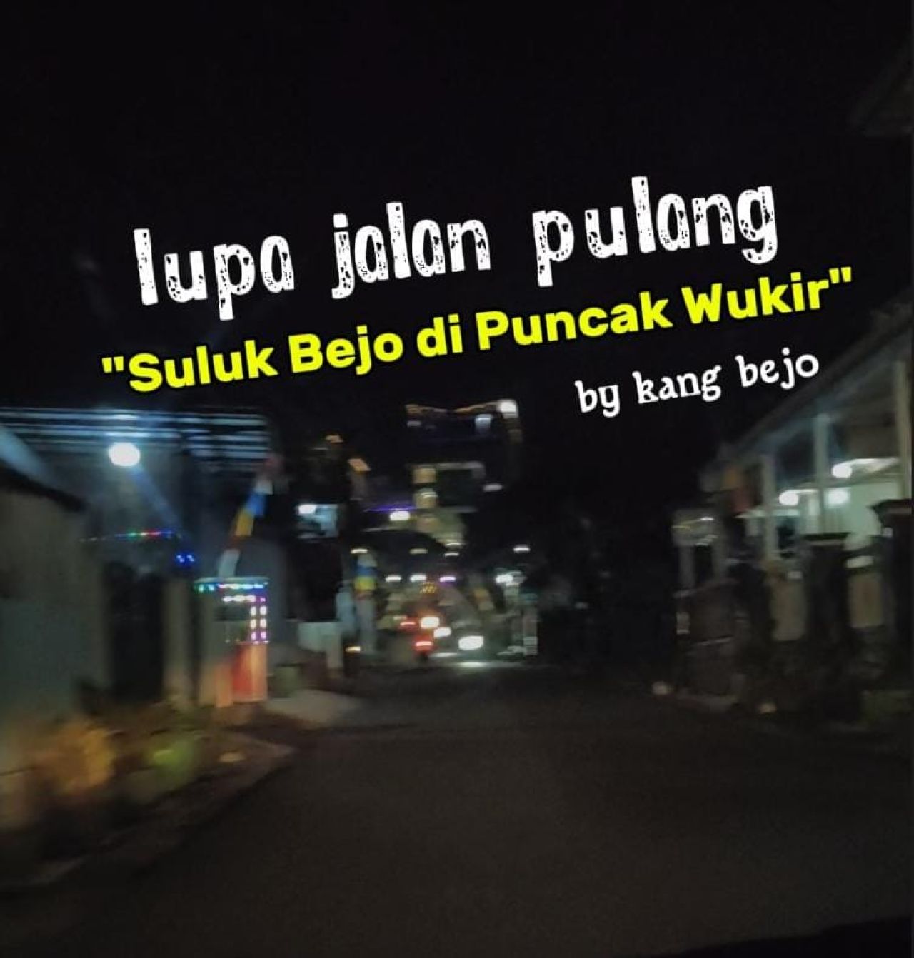 Lupa Jalan Pulang: Suluk Bejo di Puncak Wukir